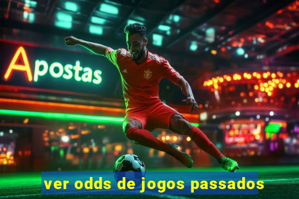 ver odds de jogos passados